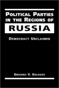 Political Parties in the Regions of Russia: Democracy Unclaimed