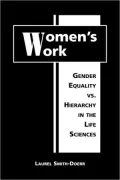 Women's Work: Gender Equality vs. Hierarchy in the Life Sciences