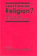 Sanctioning Religion?: Politics, Law, and Faith-Based Public Services