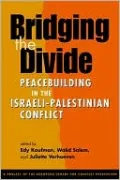 Bridging the Divide: Peacebuilding in the Israeli-Palestinian Conflict