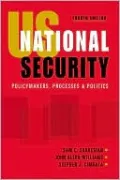 US National Security: Policymakers, Processes, and Politics