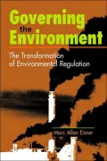 Governing the Environment: The Transformation of Environmental Regulation
