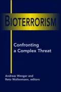 Bioterrorism: Confronting a Complex Threat
