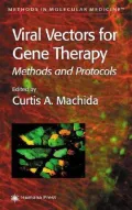 Viral Vectors for Gene Therapy : Methods and Protocols