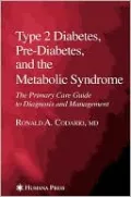 Type 2 Diabetes, Pre-Diabetes, And The Metabolic Syndrome