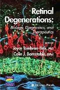 Retinal Degenerations Biology, Diagnostics And Therapeutics