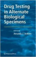 Drug Testing in Alternate Biological Specimens