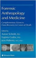 Forensic Anthropology and Medicine: Complementary Sciences from Recovery to Cause of Death