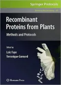 Recombinant Proteins from Plants: Methods and Protocols, Vol. 483