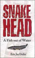Snakehead : A Fish Out of Water