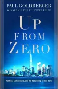Up from Zero: Politics, Architecture, and the Rebuilding of New York