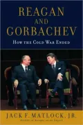 Reagan and Gorbachev: How the Cold War Ended