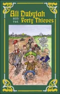 Ali Dubyiah and the Forty Thieves: A Contemporary Fable