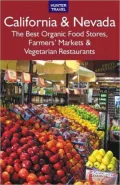 California & Nevada: The Best Organic Food Stores, Farmers' Markets & Vegetarian Restaurants