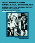 Fiat 131 Mirafiori 1300, 1300l, 1300cl, 1600s, 1600cl, 1800, 2000 Sport, Supermirafiori 1600tc 1975-1982 Owners Workshop Manual