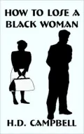 How to Lose a Black Woman