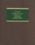 Business Immigration Law: Strategies for Employing Foreign Nationals