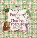 A Potpourri of Garden Treasures: 8x8, Six Potpourri of Garden Treasures, Six Seasons in the Garden and Eight Garden Gatherings