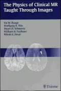 The Physics Of Clinical MR Taught Through Images