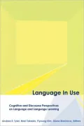 Language in Use: Cognitive and Discourse Perspectives on Language and Language Learning
