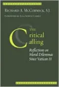 Critical Calling: Reflections on Moral Dilemmas Since Vatican II