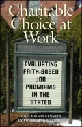 Charitable Choice at Work: Evaluating Faith-Based Job Programs in the States