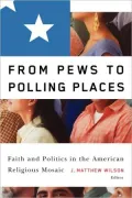 From Pews to Polling Places: Faith and Politics in the American Religious Mosaic