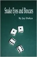Snake Eyes and Boxcars