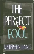 The Perfect Fool