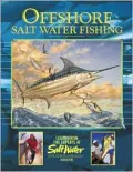 Offshore Salt Water Fishing : Learn from the Experts at Salt Water Magazine