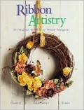 Ribbon Artistry : 20 Original Projects by Noted Designers