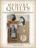 Memory Quilts : 21 Heartwarming Projects with Special Techniques