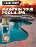 The Complete Guide: Maintain Your Pool and Spa: Repair and Upkeep Made Easy
