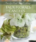 One-of-a-Kind Wedding Faux Florals and Candles (One-of-a-Kind Weddings Series)