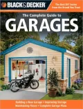Black and Decker: The Complete Guide to Garages (Black & Decker Complete Guide Series)