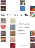 The Knitter's Palette: A Workbook of Color and Texture Techniques and Effects