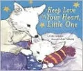 Keep Love in Your Heart, Little One