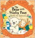 The Bear with Sticky Paws Goes to School