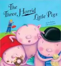 The Three Horrid Little Pigs
