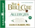 The Bible Cure for Allergies: Ancient Truths, Natural Remedies and the Latest Findings for Your Health Today