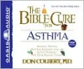 The Bible Cure for Asthma: Ancient Truths, Natural Remedies and the Latest Findings for Your Health Today