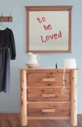 To Be Loved