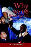Why We Do What We Do