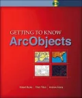 Getting to Know ArcObjects