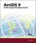 ArcGIS Engine Developer's Guide: ArcGIS 9