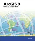 ArcGIS 9: What Is ArcGIS 9.2?
