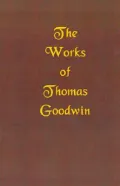 Works of Thomas Goodwin, Vol. 3
