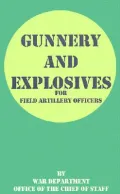 Gunnery and Explosives for Field Artillery Officers