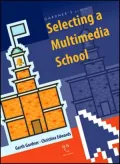 Gardner's Guide to Selecting a Multimedia School