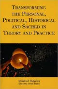 A Comprehensive Philosophy of Transformation: Personal, Political, Historical, and Sacred